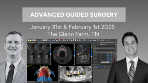 Advanced Guided Surgery Course - January 2025
